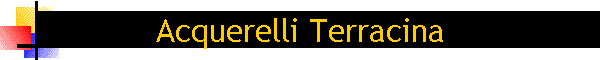 Acquerelli Terracina